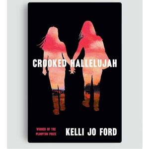 3/$15 NEW Kelli Jo Ford | Crooked Hallelujah
